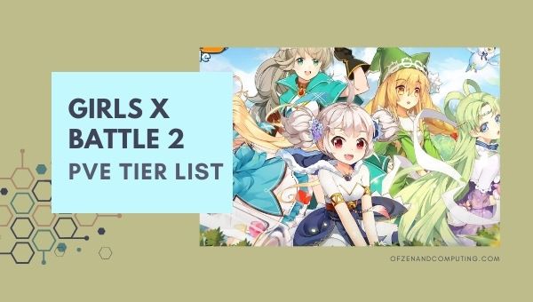 Girls X Battle 2 PVE Tier List (2022)