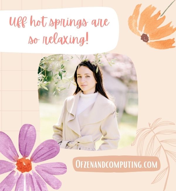 Hot Spring Captions For Instagram (2022)