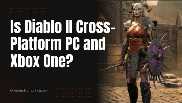 Is Diablo 2 Resurrected Cross-Platform PC and Xbox One?