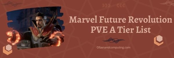Marvel Future Revolution PVE A Tier List (2022)