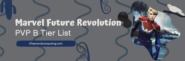 Marvel Future Revolution PVP B Tier List (2022)