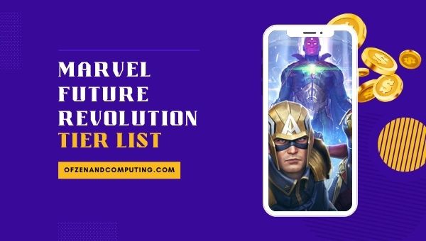 Marvel Future Revolution Tier List (2022)