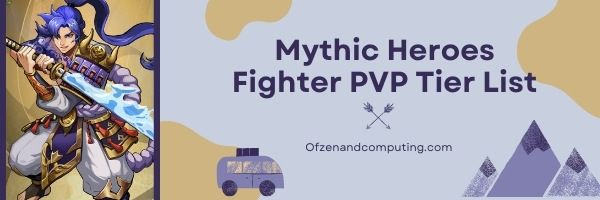 Mythic Heroes Fighter PVP Tier List (2022)