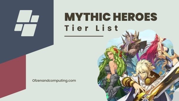Mythic Heroes Tier List (2022) Best Characters Ranked