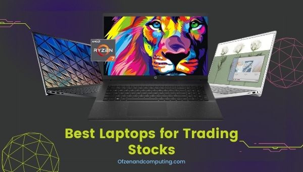 The Best Laptops for Trading Stocks in 2022