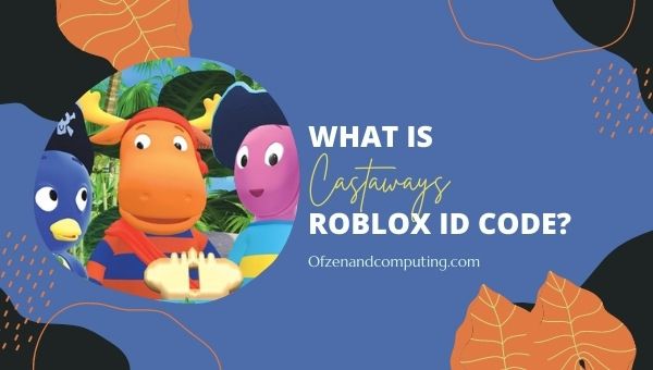 What is Castaways Roblox ID Code?