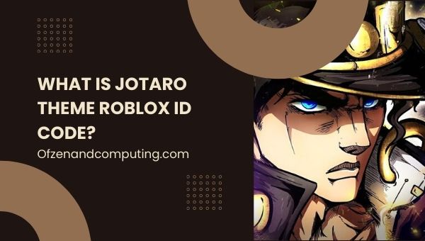 What is Jotaro Theme Roblox ID Code?
