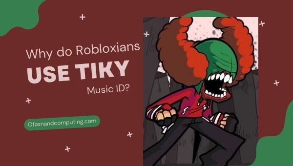 Why do Robloxians Use Tiky Roblox Music ID?
