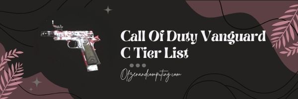 Call Of Duty Vanguard C Tier List (2022)