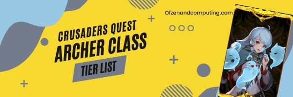 Crusaders Quest Archer Class Tier List (2022)