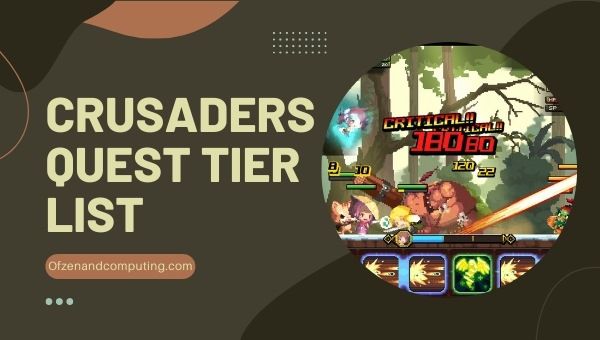 Crusaders Quest Tier List (2022) Best Heroes / Champions