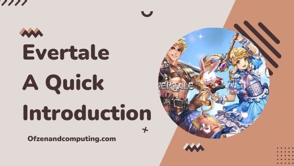 Evertale - A Quick Introduction