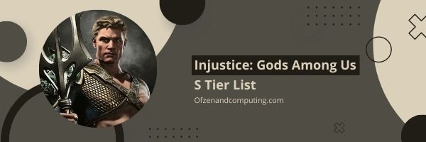 Injustice: Gods Among Us S Tier List (2022)