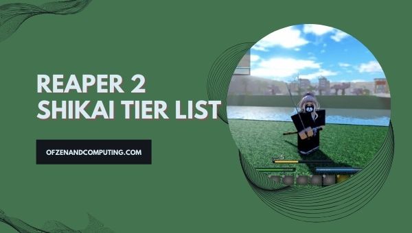 Reaper 2 Shikai Tier List (2022)
