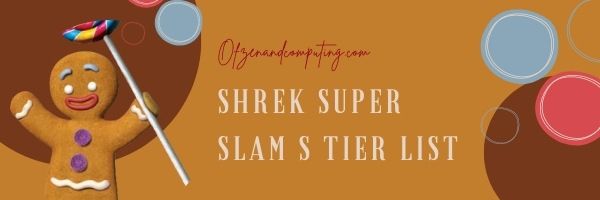Shrek Super Slam S Tier List (2022)