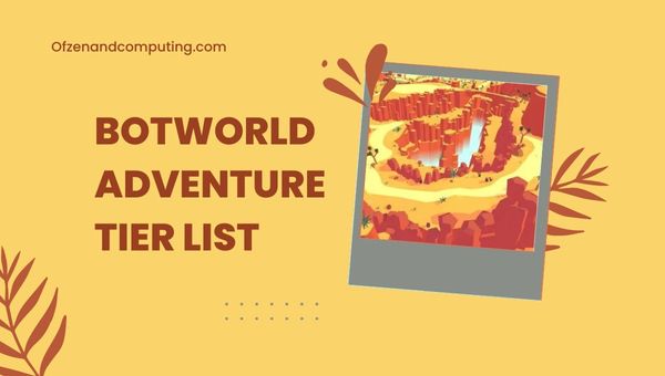Botworld Adventure Tier List (2022)