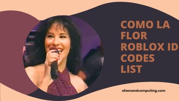Como La Flor Roblox ID Codes List (2022)