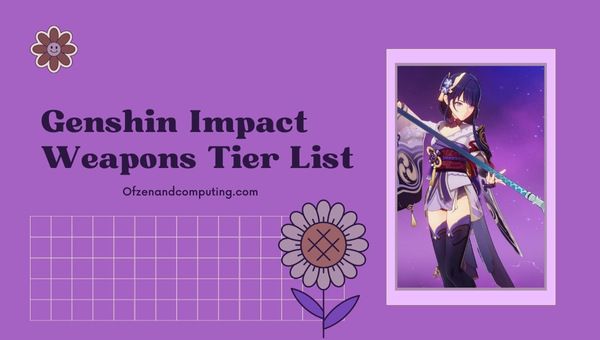 Genshin Impact Weapons Tier List (2022)