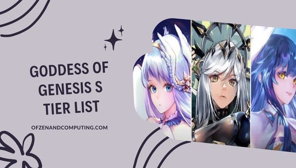 Goddess of Genesis S Tier List (2022)