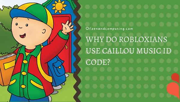 Why Do Robloxians Use Caillou Music ID Code?
