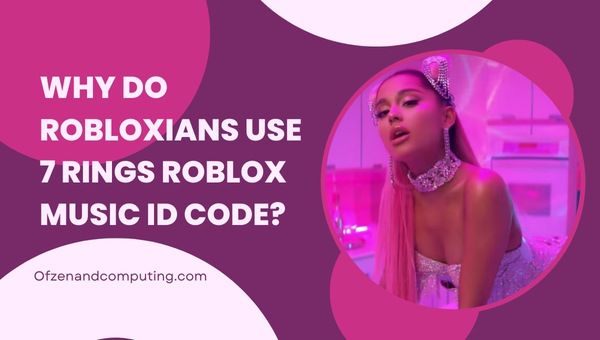Why do Robloxians Use 7 Rings Roblox Music ID Code?