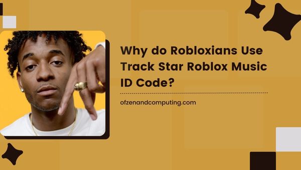 Why do Robloxians Use Track Star Roblox Music ID Code?