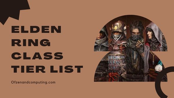 Elden Ring Class Tier List (2022)