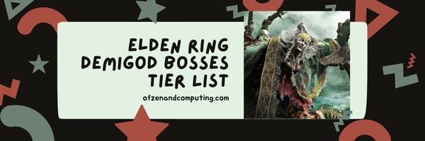 Elden Ring Demigod Boss Tier List (2022)