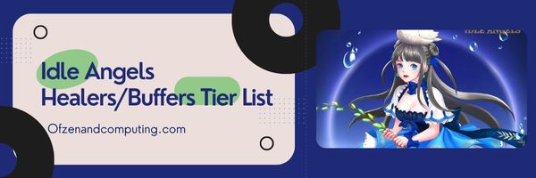 Idle Angels Healers/Buffers Tier List (2022)