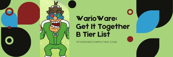 WarioWare: Get It Together B Tier List (2022)