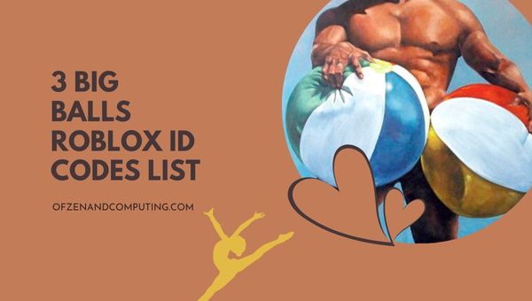 3 Big Balls Roblox ID Codes List (2022)