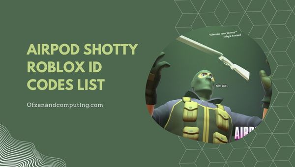 Airpod Shotty Roblox ID Codes List (2022)