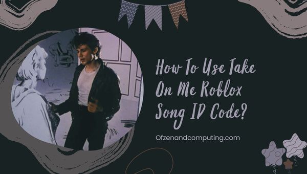 How To Use Take On Me Roblox Song ID Code?