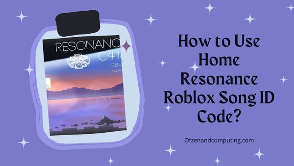 How To Use Home Resonance Roblox Song ID Code?