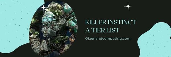 Killer Instinct A Tier List (2022)