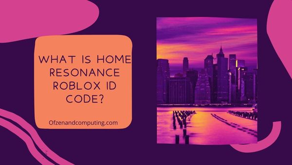What Is Home Resonance Roblox ID Code?