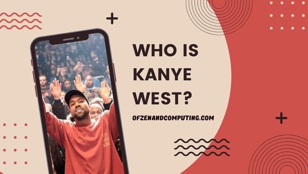 Who Is Kanye West?