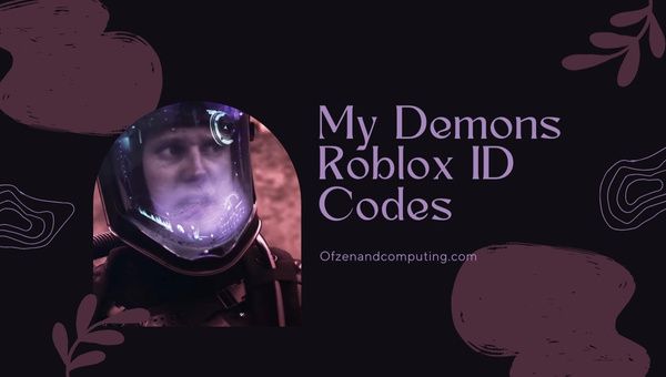 My Demons Roblox ID Codes (2022) Starset Song / Music IDs