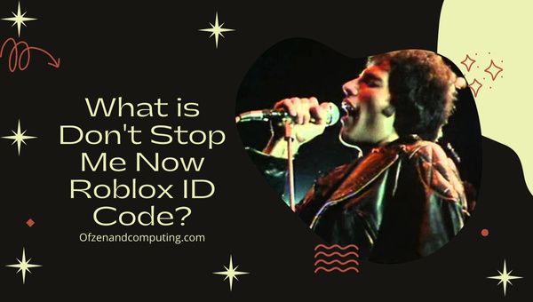 What is Don't Stop Me Now Roblox ID Code?